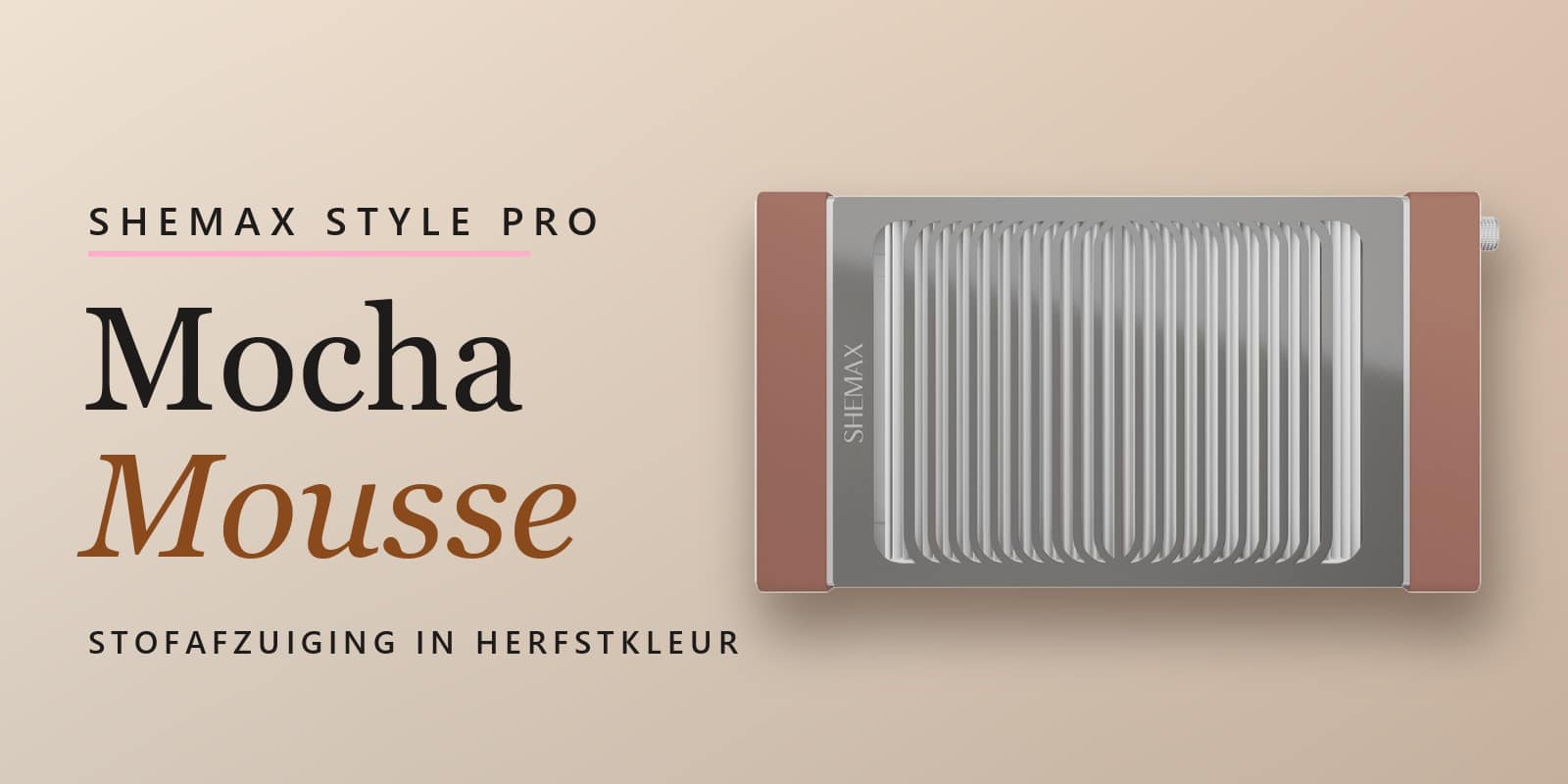 SHEMAX Style Pro Mocha Mousse, stofafzuiging in herfstkleur